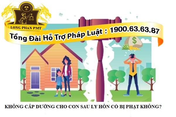 Không cấp dưỡng cho con sau ly hôn
