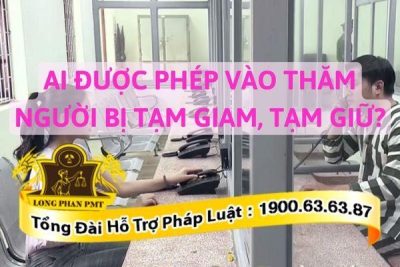 Thăm người bị tạm giam, tạm giữ
