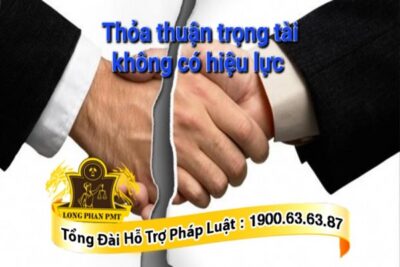Thỏa thuận trọng tài không có hiệu lực