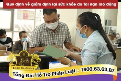 Giám định lại sức khỏe do tai nạn lao động
