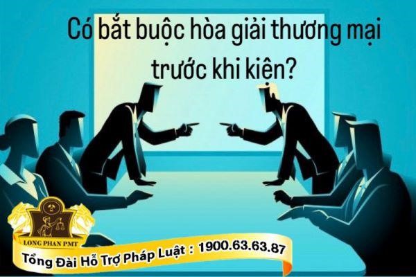 Hòa giải thương  mại trước khi kiện