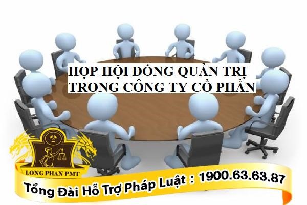 Điều kiện tiến hành cuộc họp Hội đồng quản trị theo quy định mới nhất