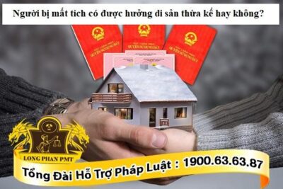 Người bị mất tích hưởng di sản thừa kế