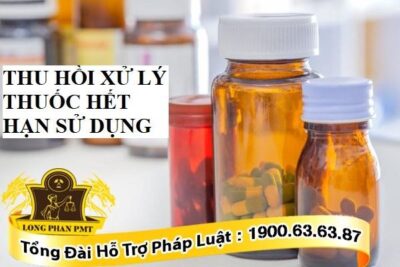 Thu hồi xử lý thuốc hết hạn sử dụng