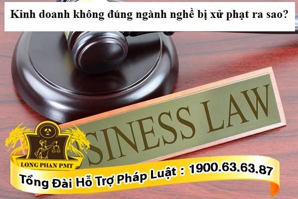 Kinh doanh không đúng ngành nghề