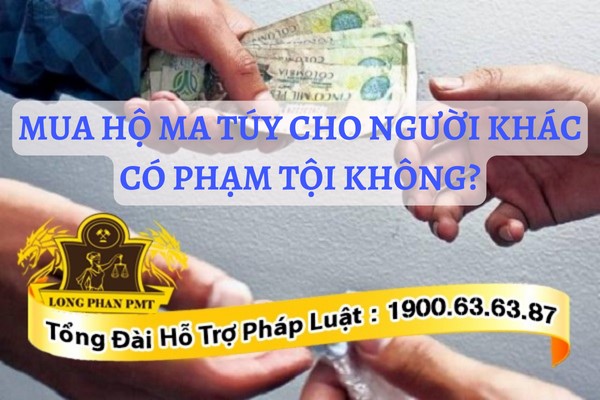 Mua hộ ma túy cho người khác