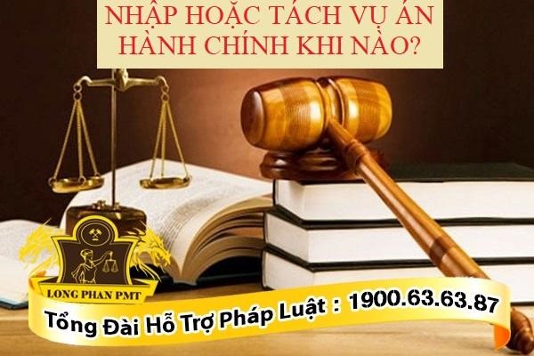 Nhập, tách vụ án hành chính