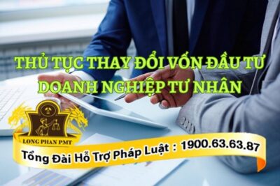 Thay đổi vốn đầu tư doanh nghiệp tư nhân