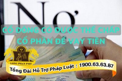 Thế chấp tài sản là cổ phần để vay tiền