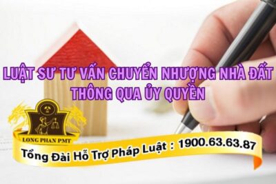 Chuyển nhượng nhà đất thông qua ủy quyền