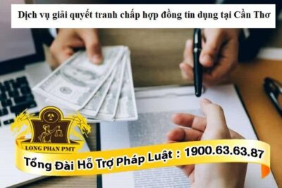 Giải quyết tranh chấp hợp đồng tín dụng