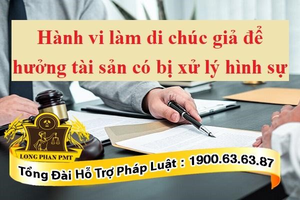 Làm di chúc giả để hưởng di sản