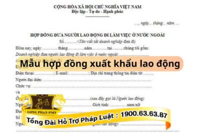 Mẫu hợp đồng xuất khẩu lao động mới nhất 2024