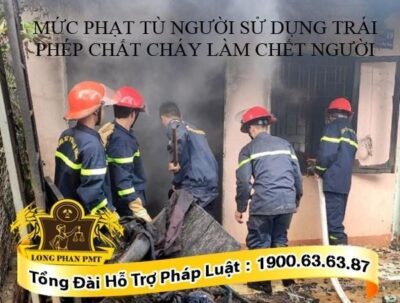 Sử dụng trái phép chất cháy làm chết người