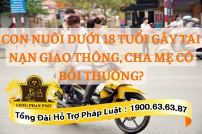 Con dưới 18 tuổi gây tai nạn giao thông