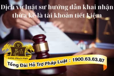 Hướng dẫn khai nhận thừa kế đối với di sản là tiền tiết kiệm