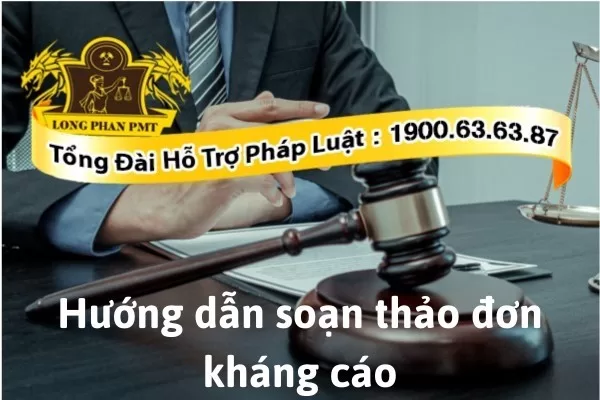 Luật sư hướng dẫn soạn thảo đơn kháng cáo