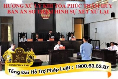 Tòa phúc thẩm hủy bản án hình sự để xét xử lại