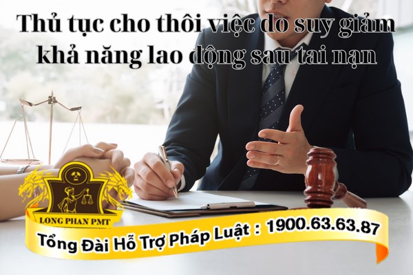 Cho thôi việc do suy giảm khả năng lao động