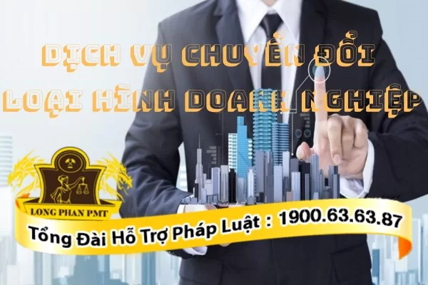 Dịch vụ chuyển đổi loại hình doanh nghiệp