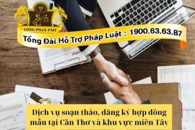Dịch vụ soạn thảo, đăng ký hợp đồng mẫu