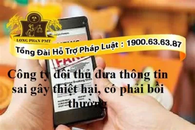 Đối thủ đưa thông tin sai gây thiệt hại