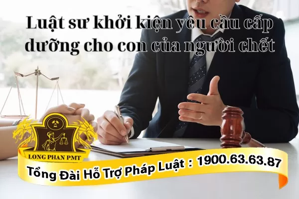 Khởi kiện cấp dưỡng cho con của người chết