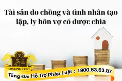 Tài sản tạo lập bởi chồng và nhân tình