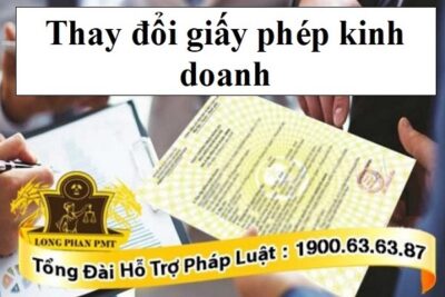 Thay đổi giấy phép kinh doanh nhanh chóng, trọn gói