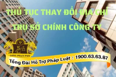 Thủ tục thay đổi địa chỉ trụ sở chính của công ty