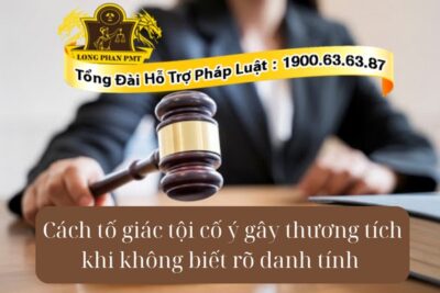 Tố giác tội cố ý gây thương tích khi không biết rõ danh tính