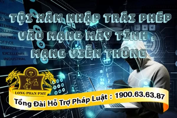 Tội xâm nhập trái phép vào mạng máy tính, mạng viễn thông
