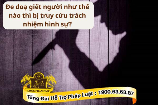 Trách nhiệm hình sự hành vi đe dọa giết người