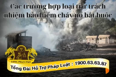 Trường hợp loại trừ trách nhiệm bảo hiểm
