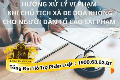 Xử lý chủ tịch xã không cho người dân tố cáo sai phạm