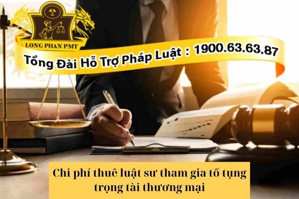 Thuê luật sư tham gia tố tụng trọng tài thương mại