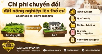 Chi phí chuyển đổi đất nông nghiệp lên thổ cư và các khoản tài chính cần biết