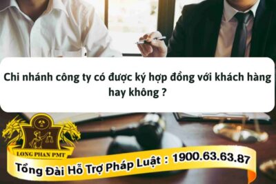 Chi nhánh công ty ký hợp đồng với đối tác