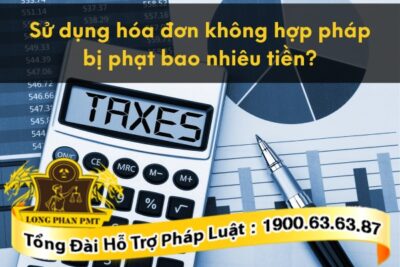 Mức phạt tiền khi sử dụng hóa đơn không hợp pháp