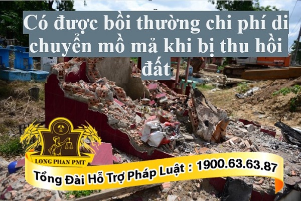 Bồi thường chi phí di chuyển khi nhà nước thu hồi đất mồ mả