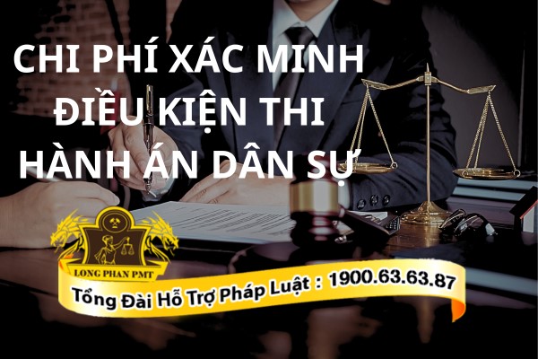 Chi phí xác minh điều kiện thi hành án