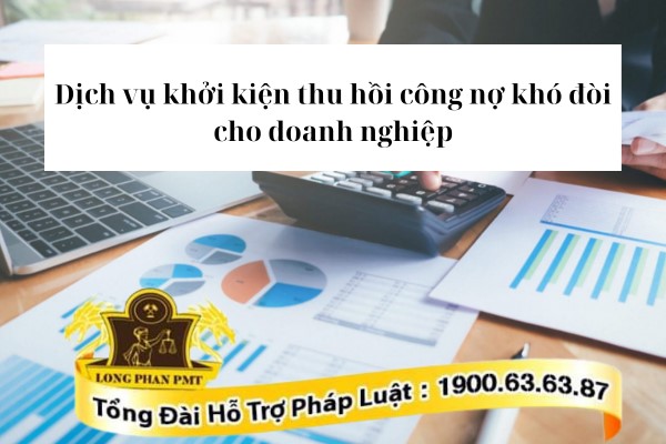 Dịch vụ khởi kiện thu hồi công nợ cho doanh nghiệp