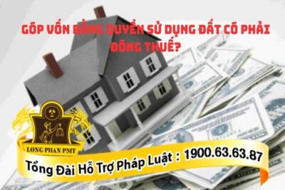 Góp vốn bằng quyền sử dụng đất
