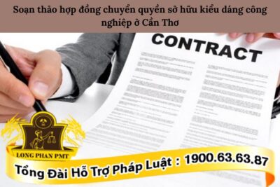 Soạn thảo hợp đồng chuyển quyền sở hữu công nghiệp