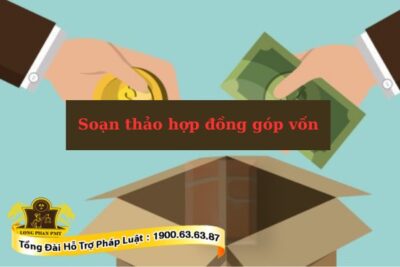 Soạn thảo hợp đồng góp vốn