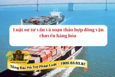 Soạn thảo hợp đồng vận chuyển hàng hóa