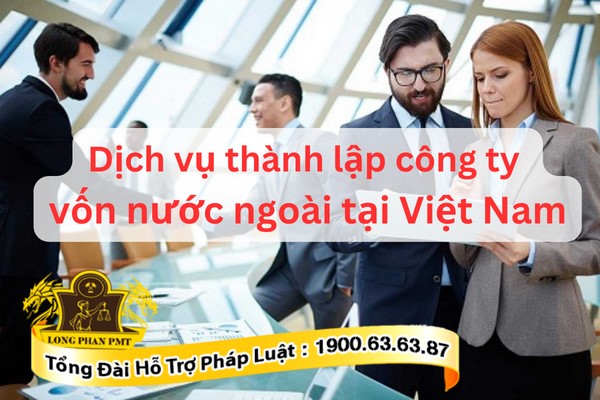 Thành lập công ty vốn nước ngoài tại Việt Nam