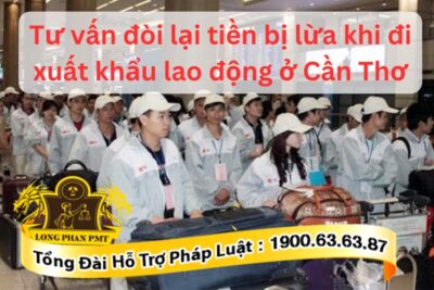  Đòi lại tiền bị lừa đi xuất khẩu lao động