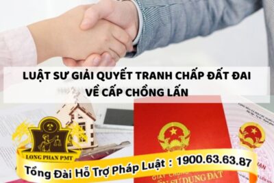 Giải quyết tranh chấp đất đai về cấp chồng lấn