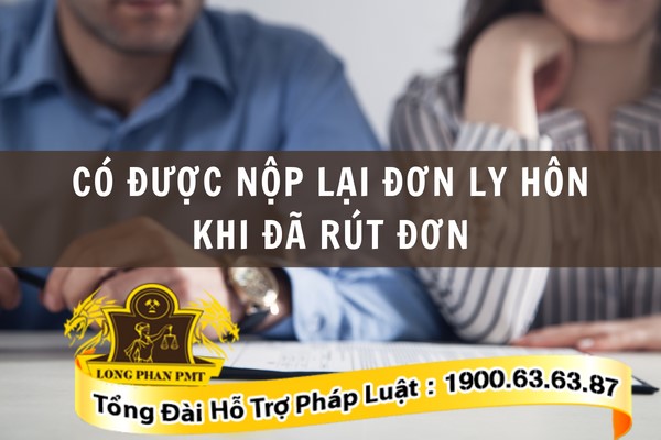 Nộp lại đơn ly hôn khi đã rút đơn